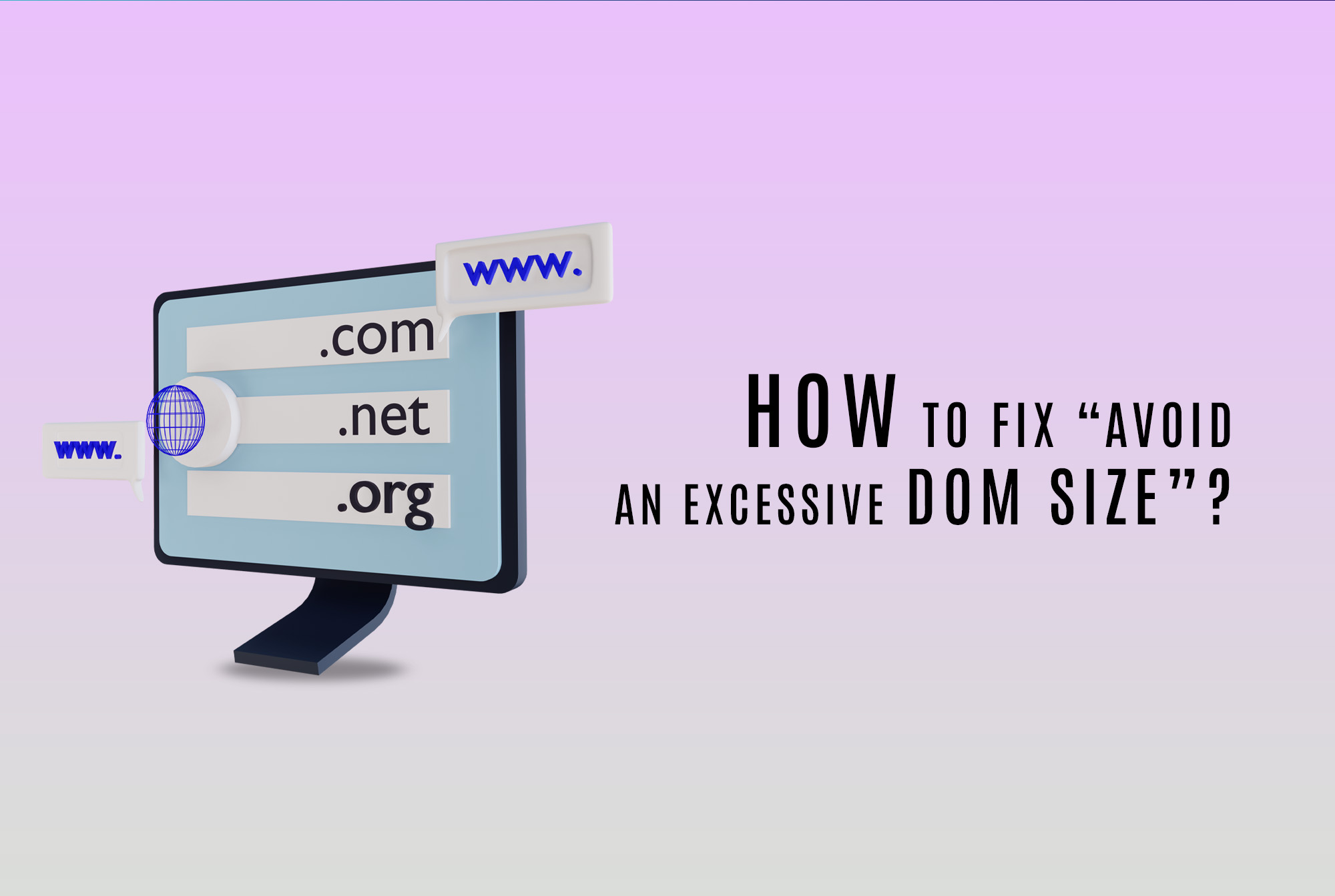 How to FIX “Avoid an excessive DOM size”?